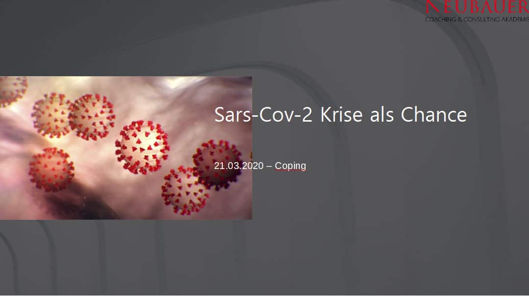 Sars-Cov-2 Krise als Chance 21.03.2020 – Coping