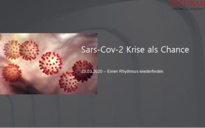 Sars-Cov-2 Krise als Chance 23.03.2020 – Einen Rhythmus wiederfinden