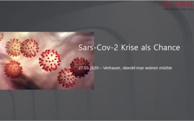 Sars-Cov-2 Krise als Chance 27.03.2020 – Vertrauen, obwohl man weinen möchte