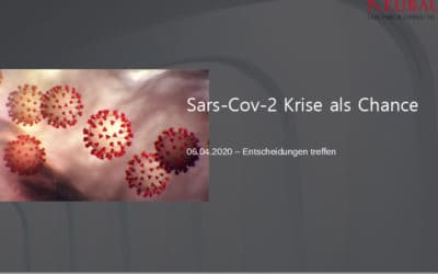 Sars-CoV-2 Krise als Chance – 06.04.20 Entscheidungen treffen