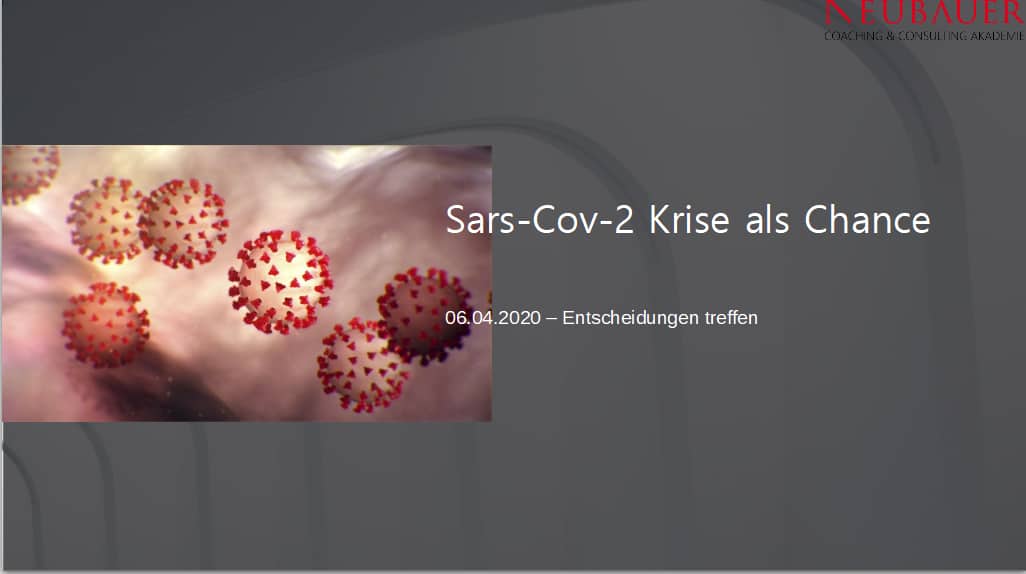 Sars-CoV-2 Krise als Chance – 06.04.20 Entscheidungen treffen